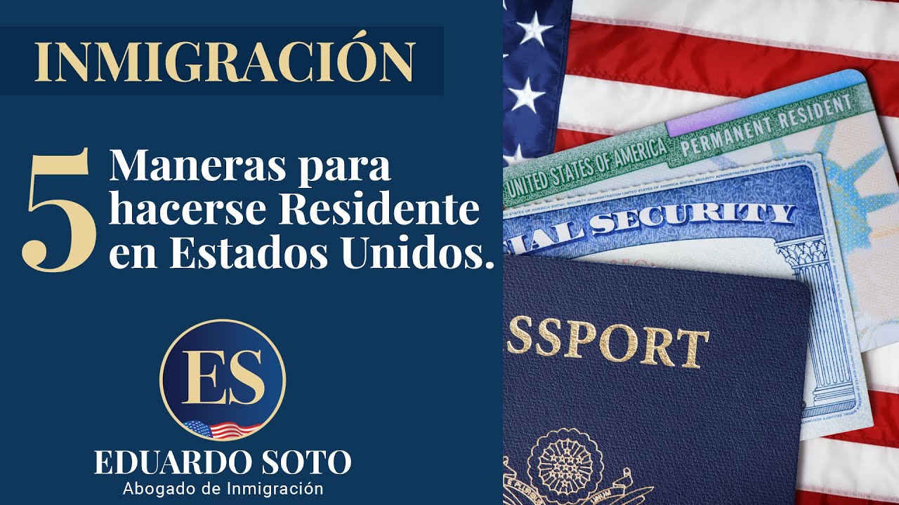 5 Formas Legales para Obtener la Residencia en Estados Unidos Guía