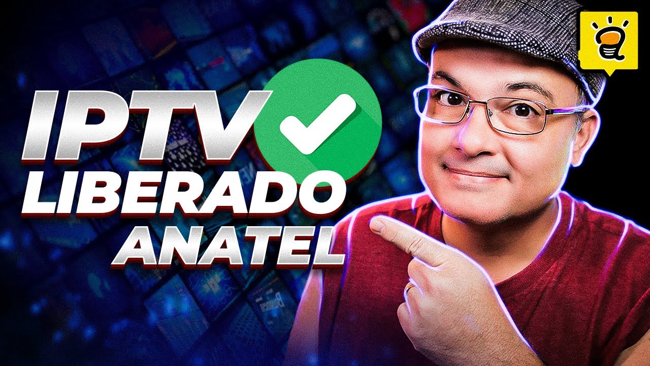 Tudo O Que Você Precisa Saber Sobre Iptv Legalizado Pela Anatel Em 2021 Legalizar 4472