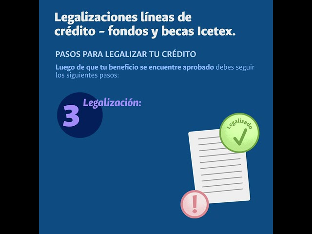 Todo lo que necesitas saber sobre los requisitos de legalización de créditos con ICETEX en 2021: Guía completa de trámites y documentos