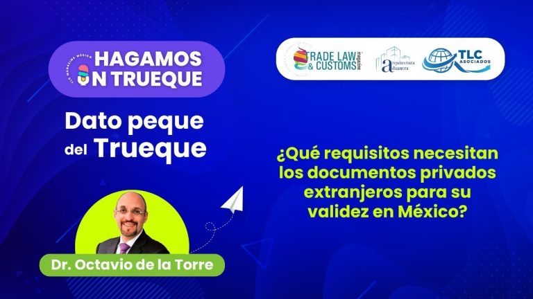 Título sugerido: “Guía completa sobre la legalización de documentos extranjeros en México: requisitos, procedimientos y costos actualizados